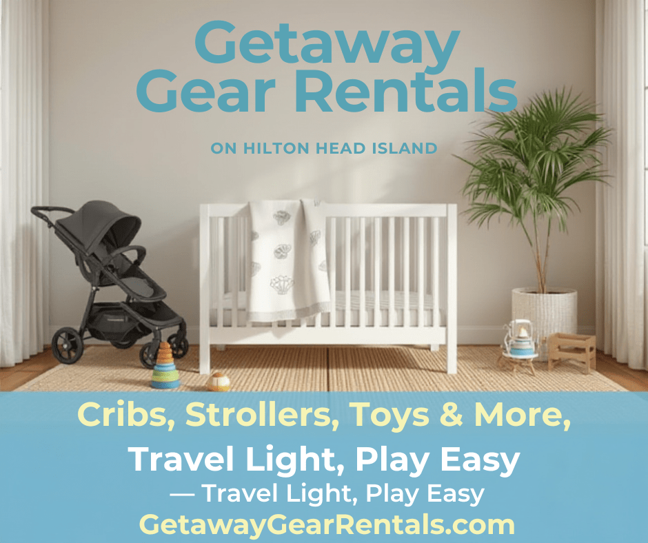 Local vs. National Baby Gear Rental on Hilton Head Island — Why Families Choose Getaway Gear Rentals